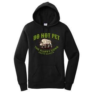 Do Not Pet The Fluffy Cows South Dakota Quote Funny Bison Women's Pullover Hoodie