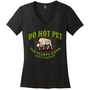 Do Not Pet The Fluffy Cows South Dakota Quote Funny Bison Women's V-Neck T-Shirt