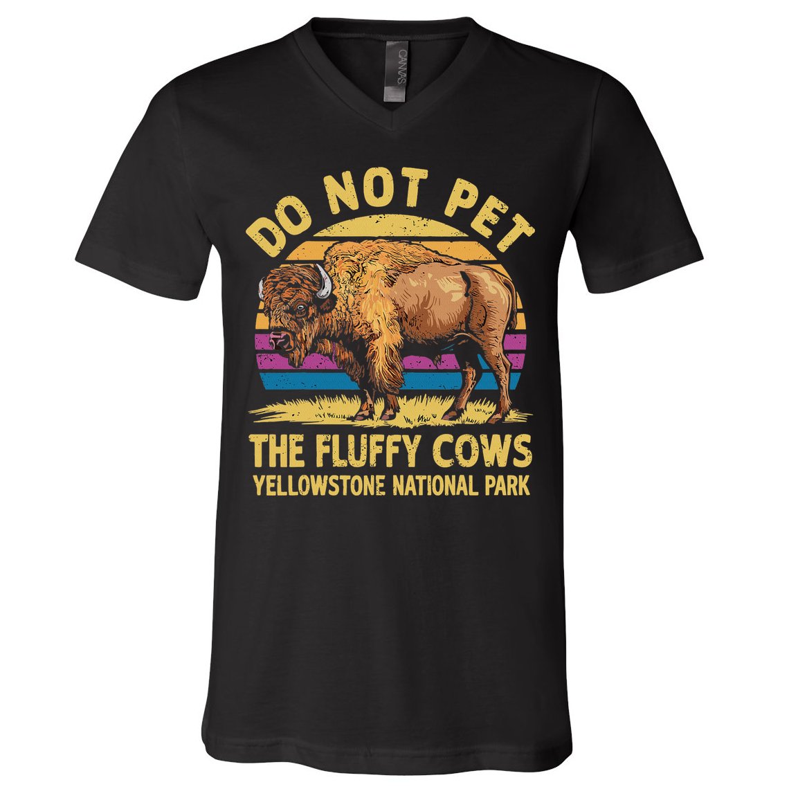 Do Not Pet The Fluffy Cows Bison Yellowstone National Park V-Neck T-Shirt