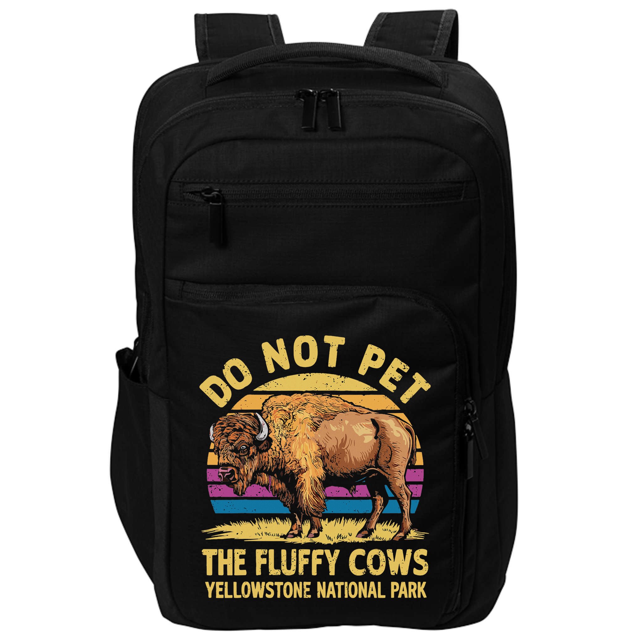 Do Not Pet The Fluffy Cows Bison Yellowstone National Park Impact Tech Backpack