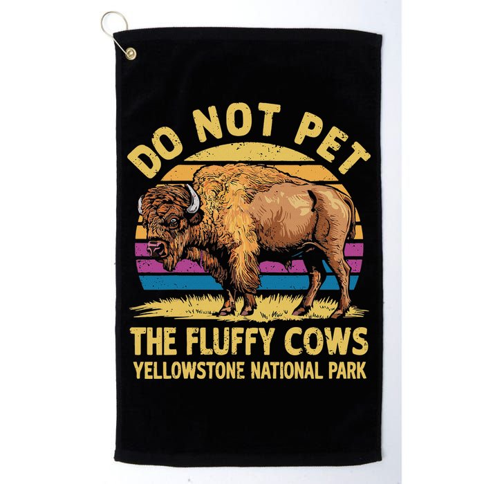 Do Not Pet The Fluffy Cows Bison Yellowstone National Park Golf Towel
