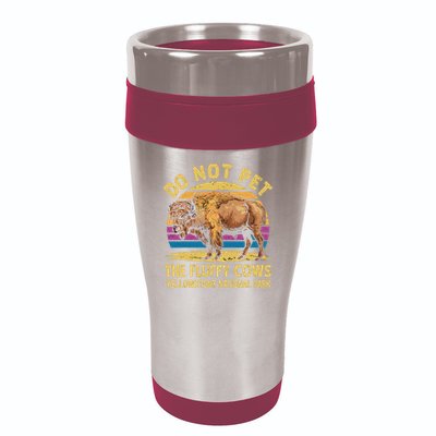 Do Not Pet The Fluffy Cows Bison Yellowstone National Park 16oz Travel Tumbler