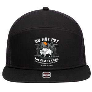 Do Not Pet The Fluffy Cows Bison Yellowstone National Park 7 Panel Mesh Trucker Snapback Hat