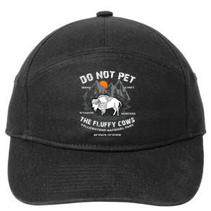 Do Not Pet The Fluffy Cows Bison Yellowstone National Park 7-Panel Snapback Hat