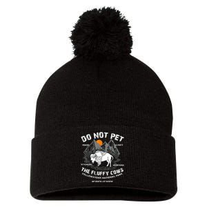 Do Not Pet The Fluffy Cows Bison Yellowstone National Park Pom Pom 12in Knit Beanie