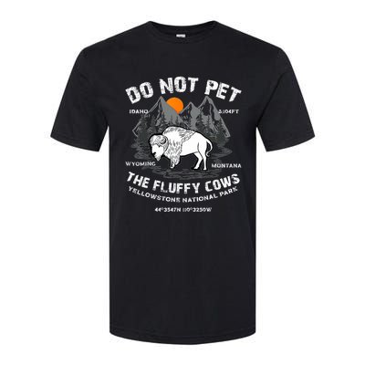 Do Not Pet The Fluffy Cows Bison Yellowstone National Park Softstyle® CVC T-Shirt