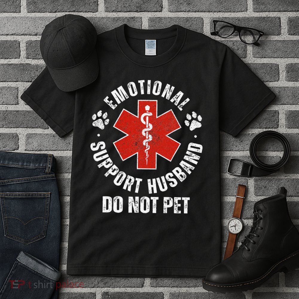 Do Not Pet Emotional Support Husband Funny Tall T-Shirt