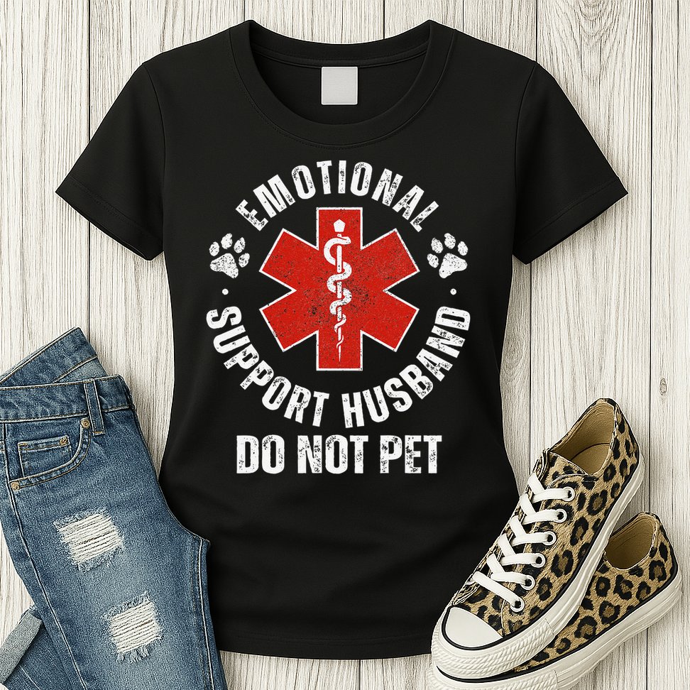 Do Not Pet Emotional Support Husband Funny Womens T-Shirt