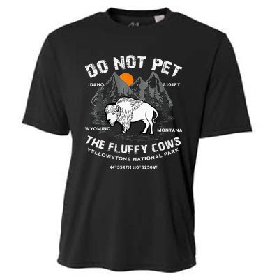 Do Not Pet Fluffy Cows Bison Yellowstone National Park Cooling Performance Crew T-Shirt