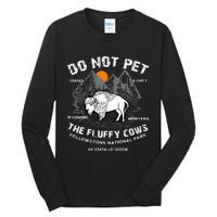 Do Not Pet Fluffy Cows Bison Yellowstone National Park Tall Long Sleeve T-Shirt