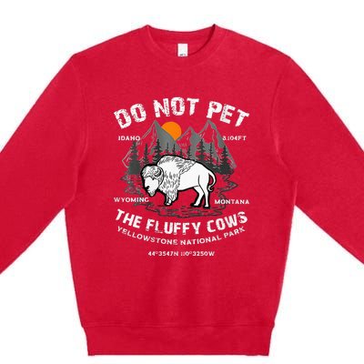 Do Not Pet Fluffy Cows Bison Yellowstone National Park Premium Crewneck Sweatshirt