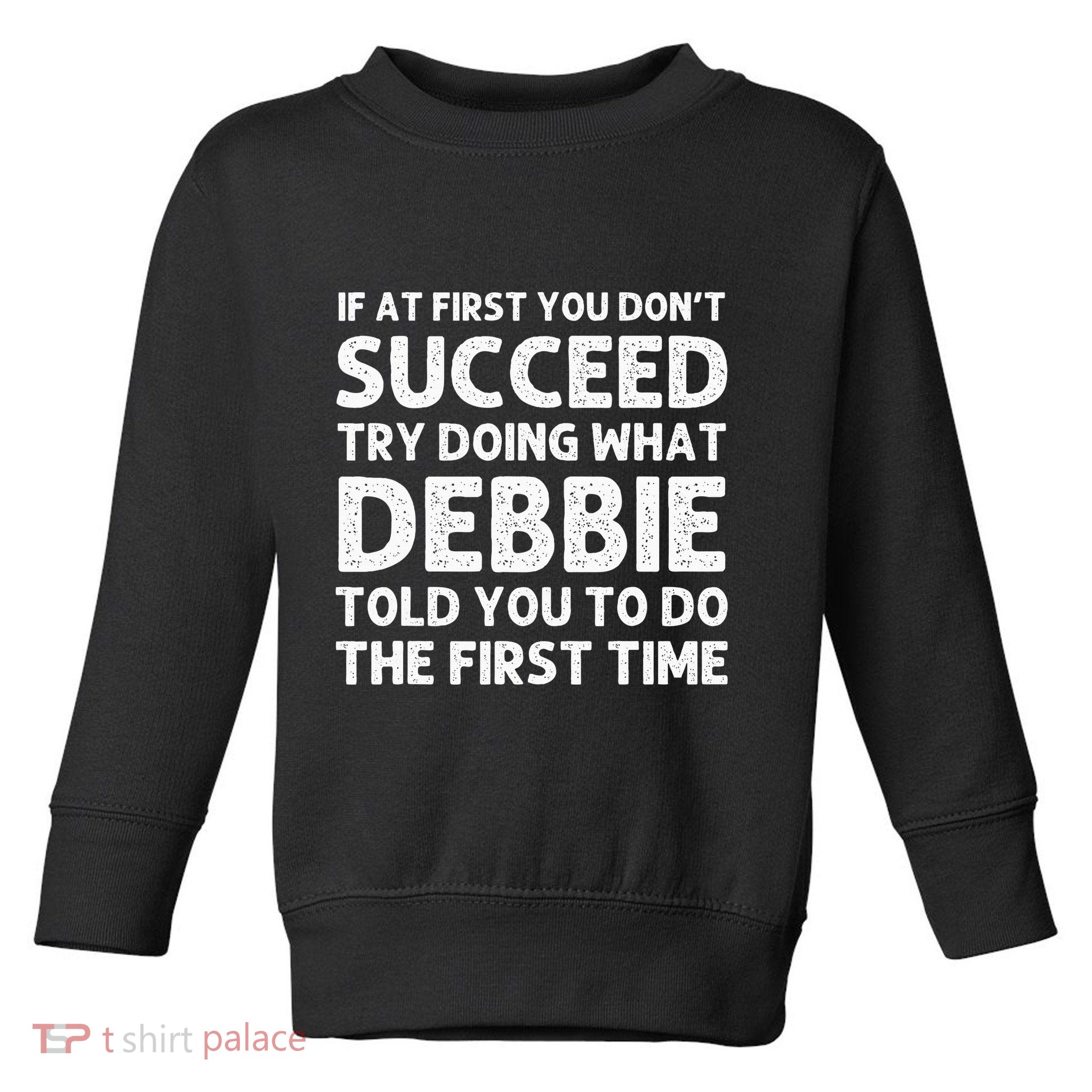Debbie Name Personalized Birthday Funny Christmas Joke Toddler Sweatshirt