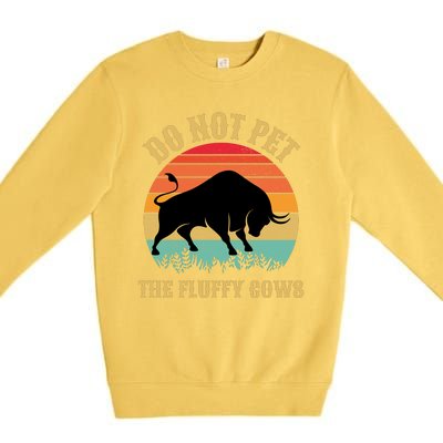 Do Not Pet The Fluffy Cows American Bison Vintage Premium Crewneck Sweatshirt