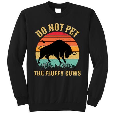 Do Not Pet The Fluffy Cows American Bison Vintage Sweatshirt