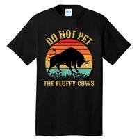 Do Not Pet The Fluffy Cows American Bison Vintage Tall T-Shirt