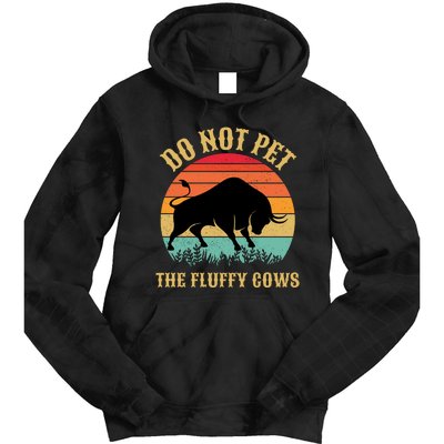 Do Not Pet The Fluffy Cows American Bison Vintage Tie Dye Hoodie