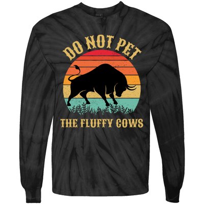 Do Not Pet The Fluffy Cows American Bison Vintage Tie-Dye Long Sleeve Shirt