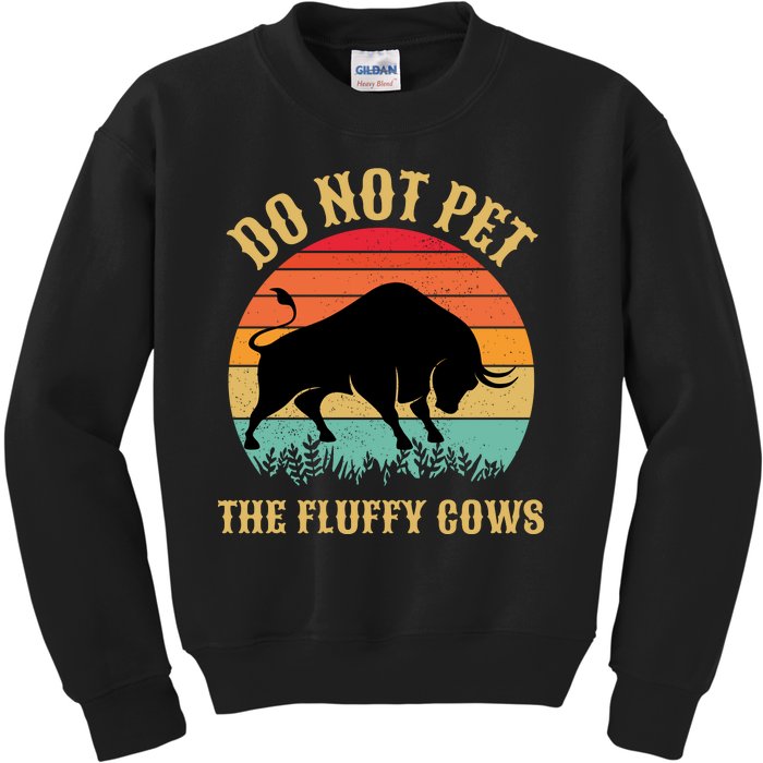 Do Not Pet The Fluffy Cows American Bison Vintage Kids Sweatshirt