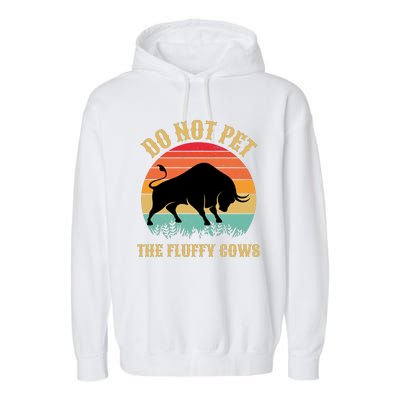 Do Not Pet The Fluffy Cows American Bison Vintage Garment-Dyed Fleece Hoodie