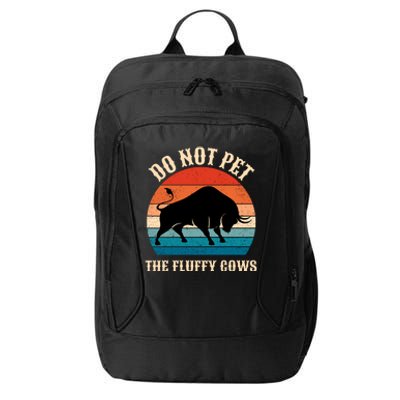 Do Not Pet The Fluffy Cows Retro Bison Buffalo City Backpack