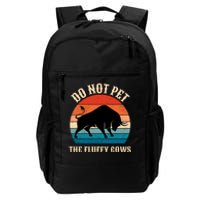 Do Not Pet The Fluffy Cows Retro Bison Buffalo Daily Commute Backpack