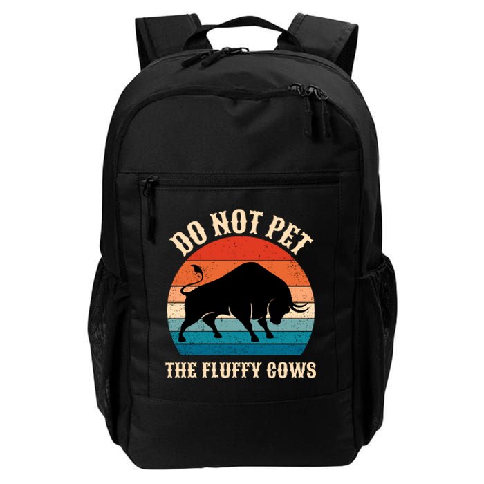 Do Not Pet The Fluffy Cows Retro Bison Buffalo Daily Commute Backpack