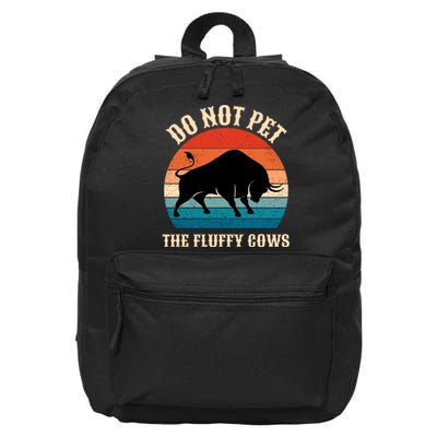 Do Not Pet The Fluffy Cows Retro Bison Buffalo 16 in Basic Backpack