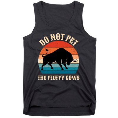 Do Not Pet The Fluffy Cows Retro Bison Buffalo Tank Top