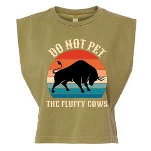 Do Not Pet The Fluffy Cows Retro Bison Buffalo Garment-Dyed Women's Muscle Tee