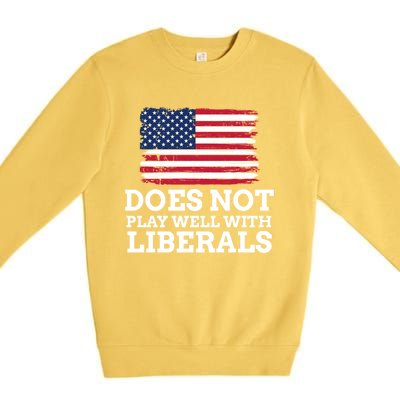 Does Not Play Well With Liberals Gift Premium Crewneck Sweatshirt