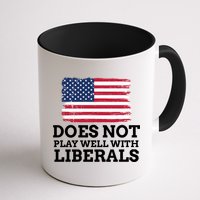 Does Not Play Well With Liberals Gift Mug