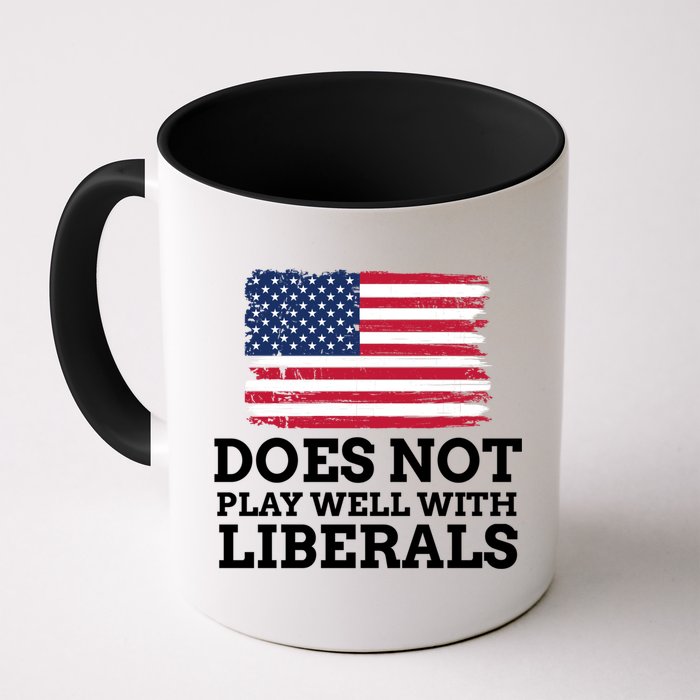 Does Not Play Well With Liberals Gift Mug