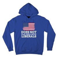 Does Not Play Well With Liberals Gift Hoodie