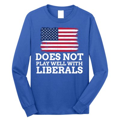Does Not Play Well With Liberals Gift Long Sleeve Shirt