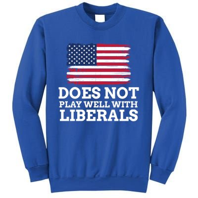 Does Not Play Well With Liberals Gift Sweatshirt