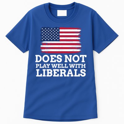Does Not Play Well With Liberals Gift Tall T-Shirt