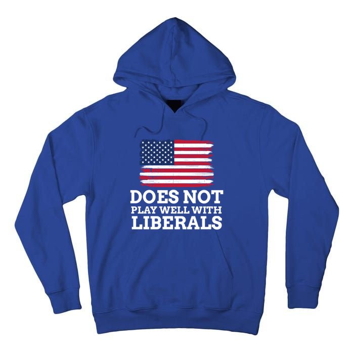 Does Not Play Well With Liberals Gift Tall Hoodie