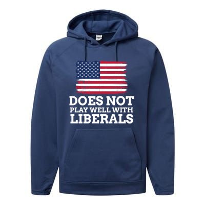 Does Not Play Well With Liberals Gift Performance Fleece Hoodie