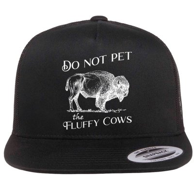 Do Not Pet The Fluffy Cows American Bison Vintage Flatbill Hat