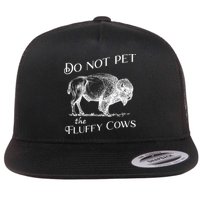 Do Not Pet The Fluffy Cows American Bison Vintage Flatbill Hat