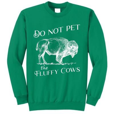 Do Not Pet The Fluffy Cows American Bison Vintage Sweatshirt