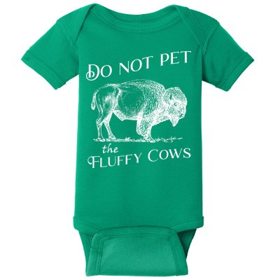 Do Not Pet The Fluffy Cows American Bison Vintage Baby Bodysuit
