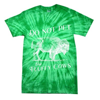 Do Not Pet The Fluffy Cows American Bison Vintage Tie-Dye T-Shirt