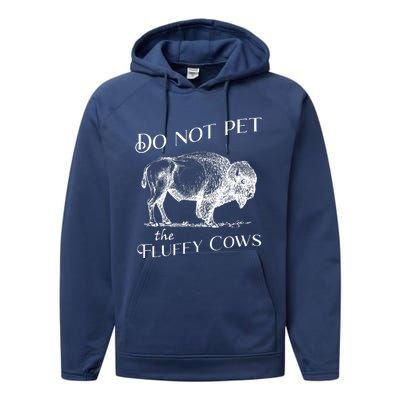 Do Not Pet The Fluffy Cows American Bison Vintage Performance Fleece Hoodie