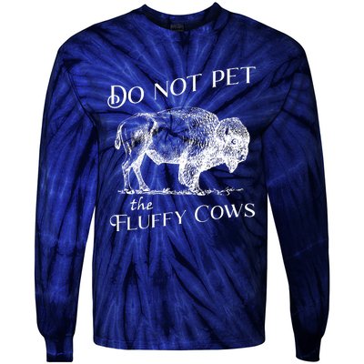 Do Not Pet The Fluffy Cows American Bison Vintage Tie-Dye Long Sleeve Shirt