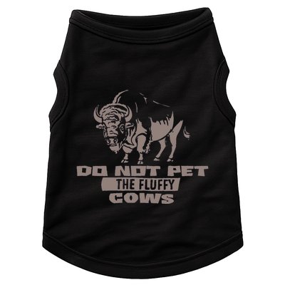 Do Not Pet The Fluffy Cows Doggie Tank