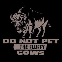 Do Not Pet The Fluffy Cows Button