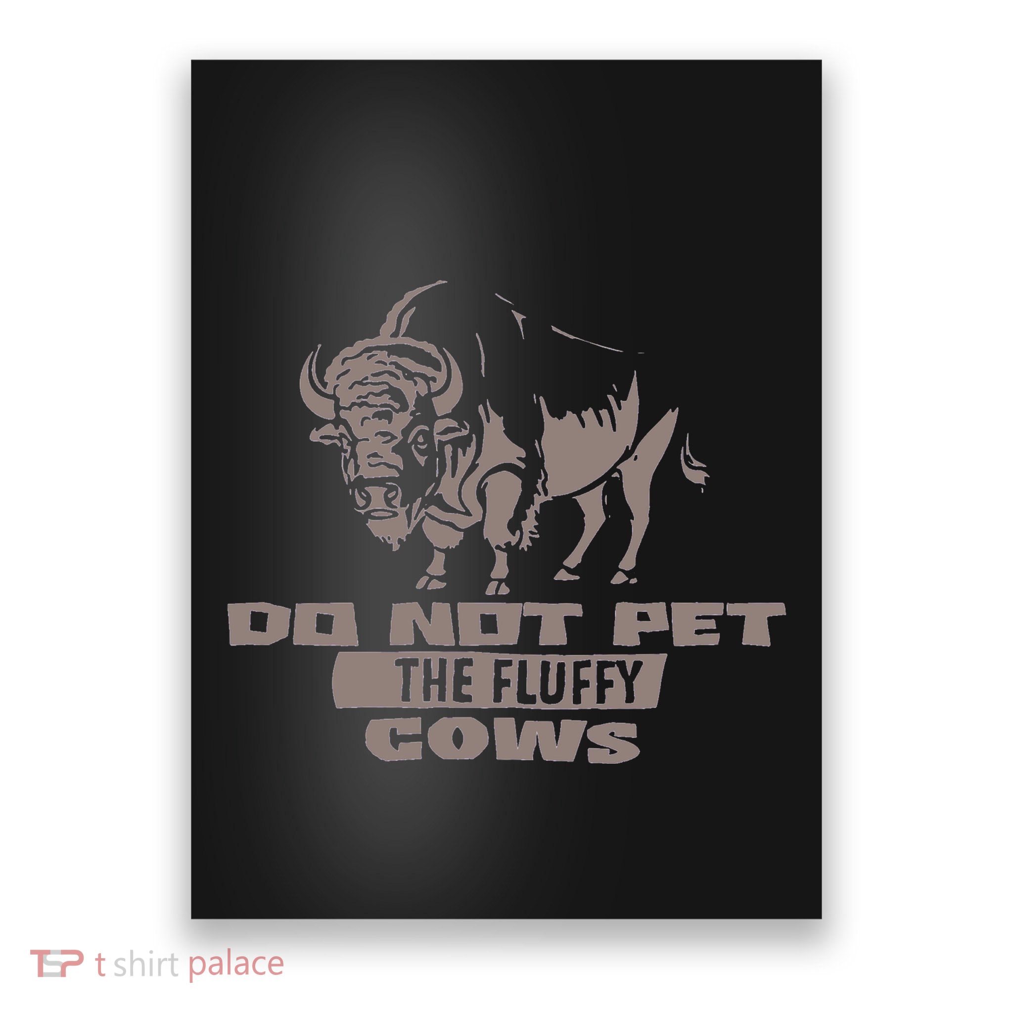 Do Not Pet The Fluffy Cows Poster
