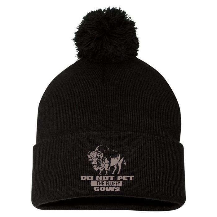 Do Not Pet The Fluffy Cows Pom Pom 12in Knit Beanie