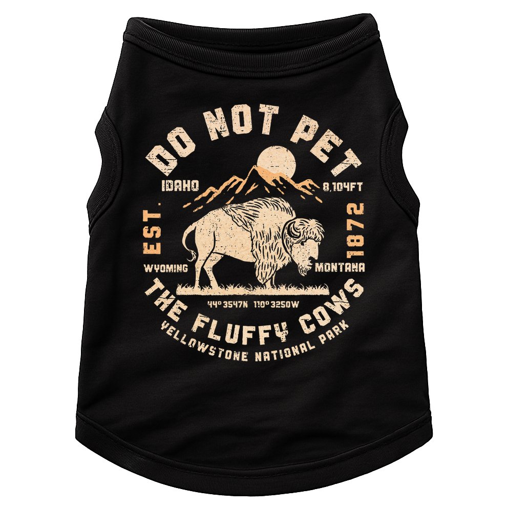 Do Not Pet the Fluffy Cows Yellowstone National Park Cows Doggie Tank